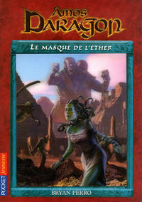 Amos Daragon - tome 11 Le masque de l'Ether