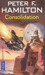 L'alchimiste du neutronium - tome 1 Consolidation