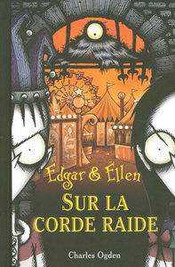 Edgar & Ellen - tome 5 Sur la corde raide