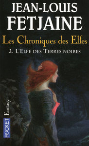 Les Chroniques des Elfes - tome 2 L'Elfe des Terres noires