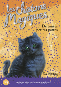 Les chatons magiques - numéro 12 De toutes petites pattes