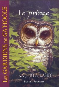 Les Gardiens de Ga'Hoole - tome 10 Le prince