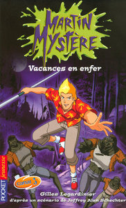 Martin Mystère - tome 8 Vacances en enfer