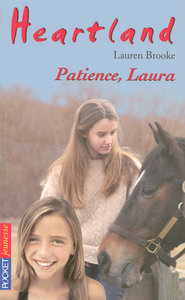 Heartland - tome 28 Patience, Laura !