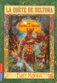 LA QUETE DE DELTORA - TOME 1 LES FORETS DU SILENCE - VOL01