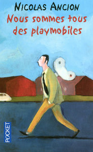 NOUS SOMMES TOUS DES PLAYMOBILES