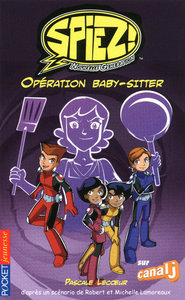 Spiez - tome 3 Opération baby-sitter