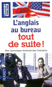 L'anglais au bureau tout de suite !