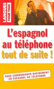 L'espagnol au téléphone tout de suite !