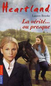 Heartland - tome 11 La vérité... ou presque