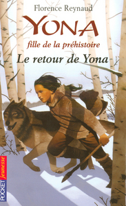 Yona fille de la préhistoire - tome 4 Le retour deYona