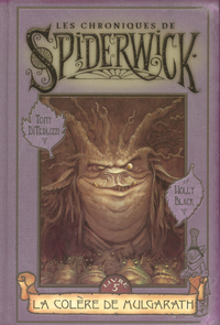 LES CHRONIQUES DE SPIDERWICK - TOME 5 LA COLERE DE MULGARATH - VOL05