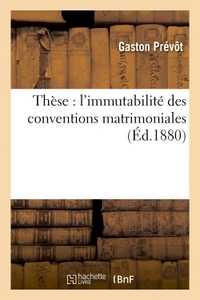 THESE :  L'IMMUTABILITE DES CONVENTIONS MATRIMONIALES