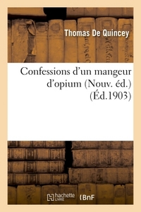 CONFESSIONS D'UN MANGEUR D'OPIUM NOUV. ED.