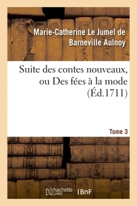 SUITE DES CONTES NOUVEAUX, OU DES FEES A LA MODE T01