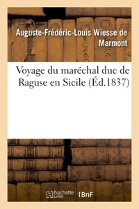 VOYAGE DU MARECHAL DUC DE RAGUSE EN HONGRIE, EN TRANSYLVANIE, DANS LA RUSSIE MERIDIONALE VOLUME 5