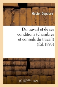 DU TRAVAIL ET DE SES CONDITIONS CHAMBRES ET CONSEILS DU TRAVAIL