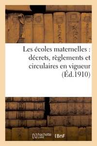 LES ECOLES MATERNELLES : DECRETS, REGLEMENTS ET CIRCULAIRES EN VIGUEUR