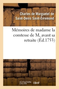 Mémoires de madame la comtesse de M, avant sa retraite