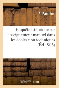 Enquête historique sur l'enseignement manuel dans les écoles non techniques