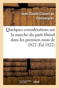 QUELQUES CONSIDERATIONS SUR LA MARCHE DU PARTI LIBERAL DANS LES PREMIERS MOIS DE 1822