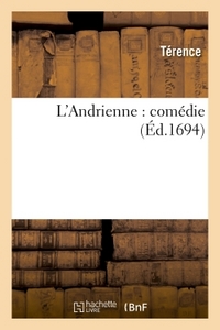 L'ANDRIENNE : COMEDIE