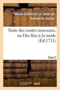 SUITE DES CONTES NOUVEAUX, OU DES FEES A LA MODE T02