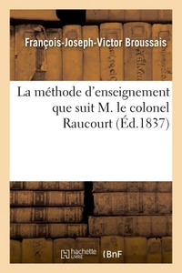 LA METHODE D'ENSEIGNEMENT QUE SUIT M. LE COLONEL RAUCOURT