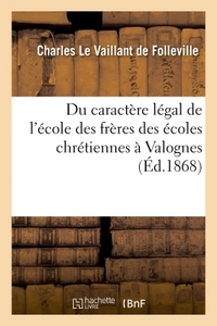 DU CARACTERE LEGAL DE L'ECOLE DES FRERES DES ECOLES CHRETIENNES A VALOGNES