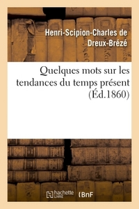 QUELQUES MOTS SUR LES TENDANCES DU TEMPS PRESENT