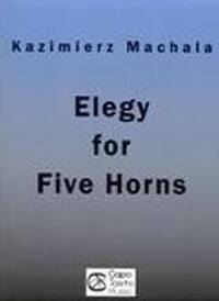 ELEGY FOR FIVE HORNS