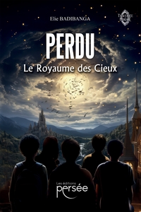 PERDU - LIVRE 2 : LE ROYAUME DES CIEUX