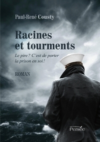 RACINES ET TOURMENTS