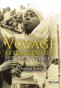 UN VOYAGE EXTRAORDINAIRE 1972-1975 - TOME II