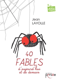 40 FABLES D'AUJOURD'HUI ET DE DEMAIN