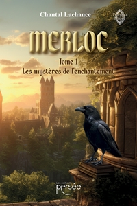 MERLOC - TOME 1 : LES MYSTERES DE L'ENCHANTEMENT