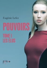 POUVOIRS TOME 1 LES ELUS
