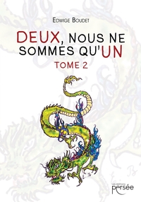 DEUX, NOUS NE SOMMES QU'UN. TOME II