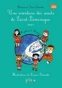 UNE AVENTURE DES SCOUTS DE SAINT-DOMINIQUE TOME 1