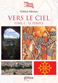 VERS LE CIEL - TOME 1 LE PERIPLE