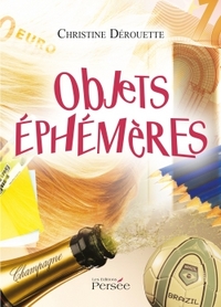 OBJETS EPHEMERES