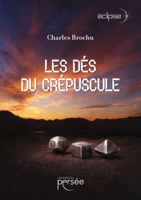 LES DES DU CREPUSCULE