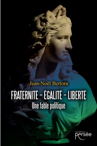 Fraternité - Égalité - Liberté