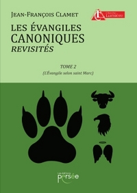 LES EVANGILES CANONIQUES REVISITES TOME 2