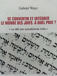 Se convertir et intégrer le monde des Juifs. A quel prix?