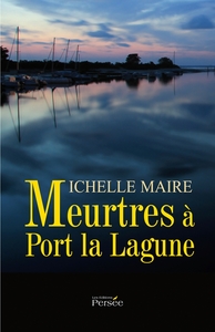 MEURTRES A PORT LA LAGUNE