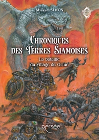 CHRONIQUES DES TERRES SIAMOISES - LA BATAILLE DU VILLAGE DE GRINE