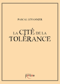 LA CITE DE LA TOLERANCE