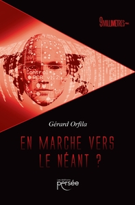 EN MARCHE VERS LE NEANT ?
