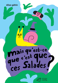 Mais qu'est-ce que c'est que ces salades ?